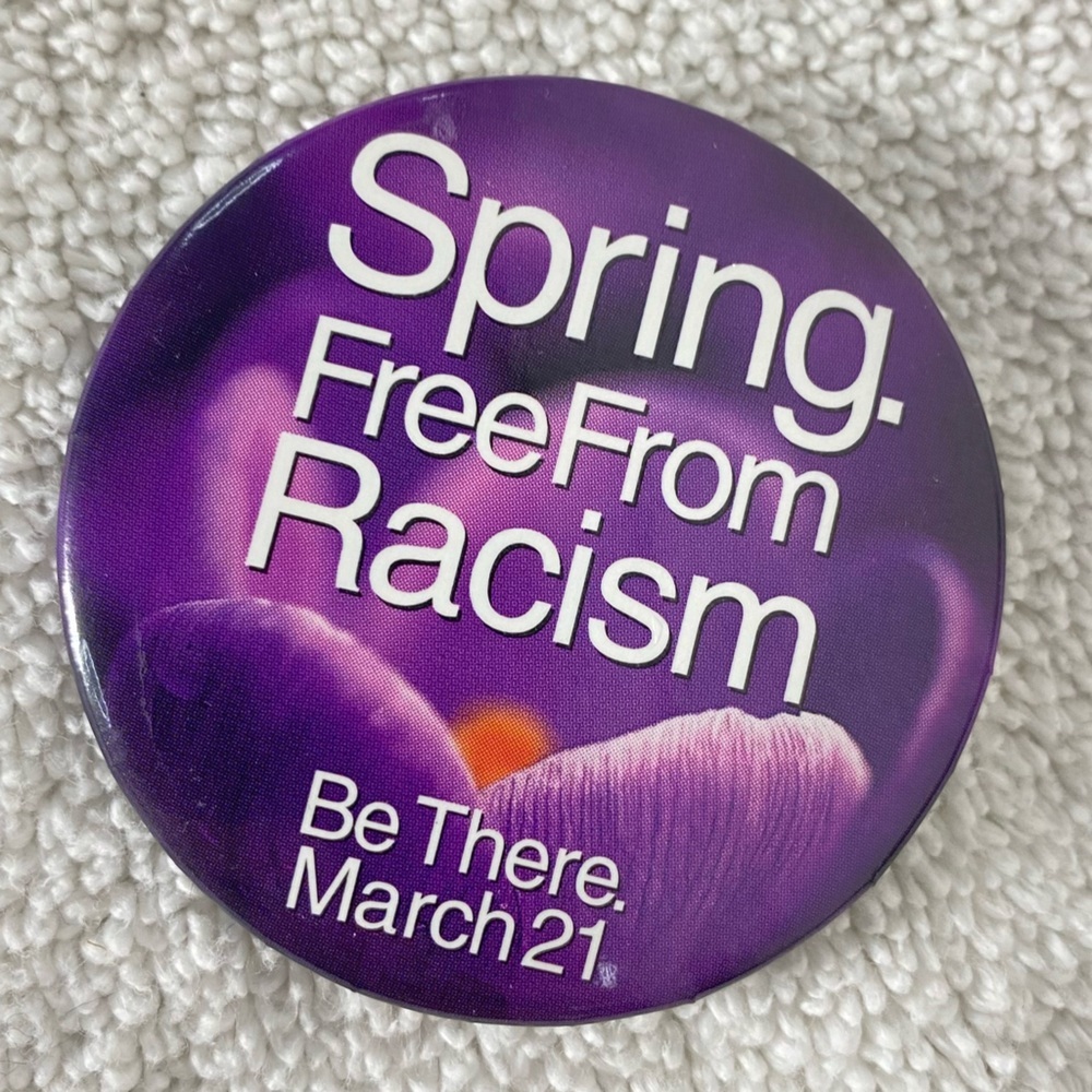 5/$35 Vintage Purple Spring Free From Racism Be There March 21 Pin Back Button